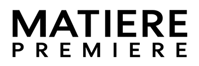 MATIÈRE PREMIÈRE